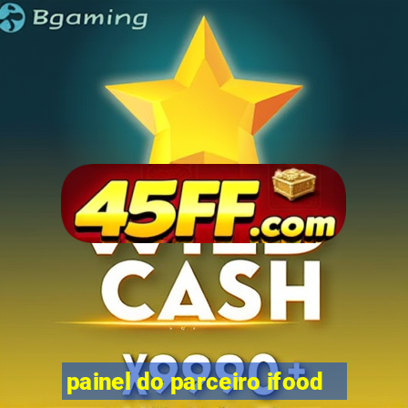 painel do parceiro ifood